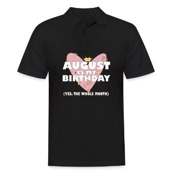 August Is My Birthday Yes The Whole Month Born in - Men's Polo Shirt - black - Front - Kai (181cm)