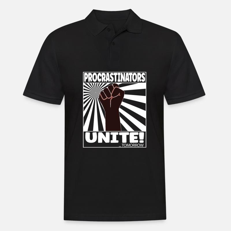 Procrastinators Unite! ... Tomorrow - Männer Poloshirt - Schwarz