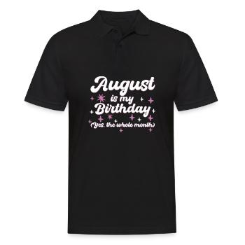 August Is My Birthday Yes The Whole Month Born in - Men's Polo Shirt - black - Front - Kai (181cm)