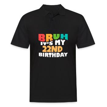 Bruh It's My 22nd Birthday Twenty Second Bday - Men's Polo Shirt - black - Front - Kai (181cm)