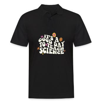 It's A Good Day Teach Science Teacher Science - Men's Polo Shirt - black - Front - Kai (181cm)