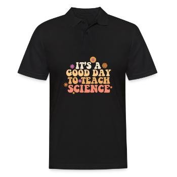 It's A Good Day Teach Science Teacher Science - Men's Polo Shirt - black - Front - Kai (181cm)