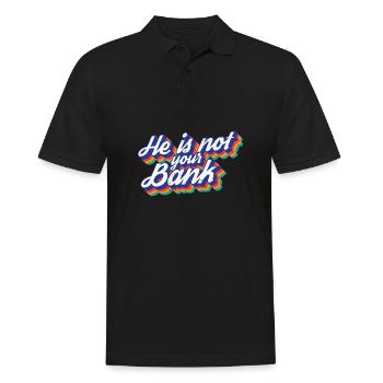 Gender Equality He Is Not Your Bank Break-Up - Männer Poloshirt - Schwarz - Vorne - Kai (181cm)