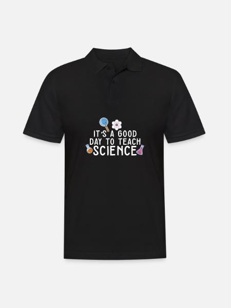 It's A Good Day Teach Science Teacher Science - Männer Poloshirt - Schwarz