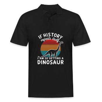 I History Repeats itself I'm so getting a dinosaur - Men's Polo Shirt - black - Front - Kai (181cm)