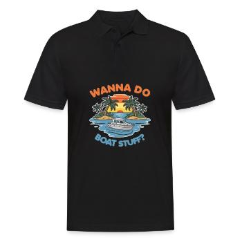 Willst du Boat Stuff machen? Besitzer Kapitän Lustiger Spruch - Männer Poloshirt - Schwarz - Vorne - Kai (181cm)