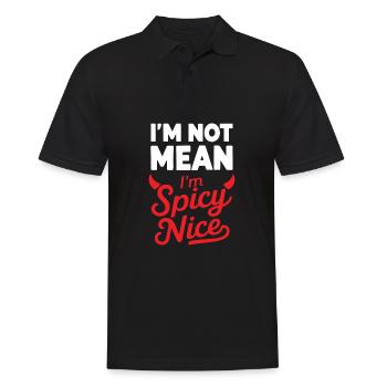 I'm not mean I'm spicy Nice Funny Adult Sarcasm Hu - Men's Polo Shirt - black - Front - Kai (181cm)