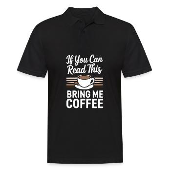 Si vous pouvez lire ceci, apportez-moi du café Lover drôle - Polo Homme - noir - Devant - Kai (181cm)