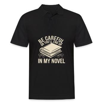 Be Careful Or You'll End Up In My Novel Author - Men's Polo Shirt - black - Front - Kai (181cm)
