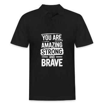Du bist unglaublich stark und mutig Motivation - Männer Poloshirt - Schwarz - Vorne - Kai (181cm)