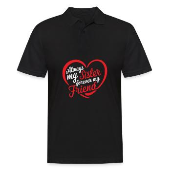 Always my Sister forever my friend - Men's Polo Shirt - black - Front - Kai (181cm)