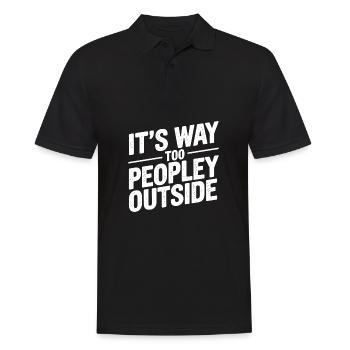 Draußen ist es viel zu volkstümlich Lustiger Humor - Männer Poloshirt - Schwarz - Vorne - Kai (181cm)