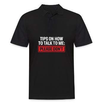 Tips On How To Talk To Me Please Dont Funny - Men's Polo Shirt - black - Front - Kai (181cm)