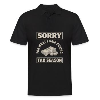 Entschuldigung für das, was ich während der Steuersaison gesagt habe Buchhalter - Männer Poloshirt - Schwarz - Vorne - Kai (181cm)