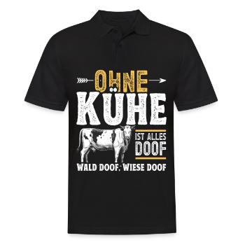 Landwirt Kuhbauer Ohne Kühe ist alles doof - Männer Poloshirt - Schwarz - Vorne - Kai (181cm)