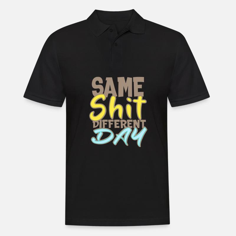 Same Shit Different Day - Männer Poloshirt - Schwarz