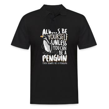 Always be yourself Unless you can be a Penguin - Männer Poloshirt - Schwarz - Vorne - Kai (181cm)