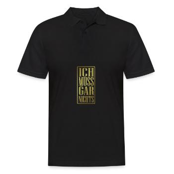 Ich muss gar nichts, lustiger Spruch - Männer Poloshirt - Schwarz - Vorne - Kai (181cm)