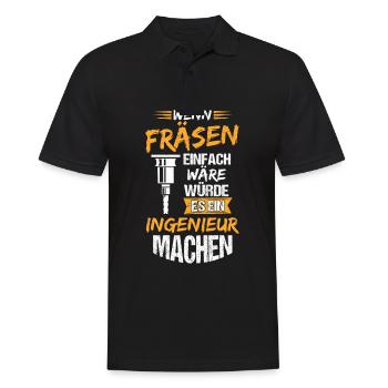 Wenn Fräsen einfach wäre würde es ein Ingenieur ma - Männer Poloshirt - Schwarz - Vorne - Kai (181cm)
