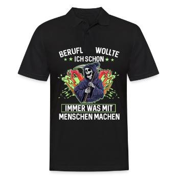 Beruflich Wollte Ich Schon Immer Was Mit Menschen - Männer Poloshirt - Schwarz - Vorne - Kai (181cm)