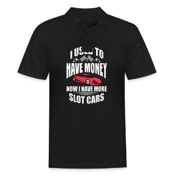 I Used To Have Money Now I Have More Slot Cars - Men's Polo Shirt - black - Front - Kai (181cm)