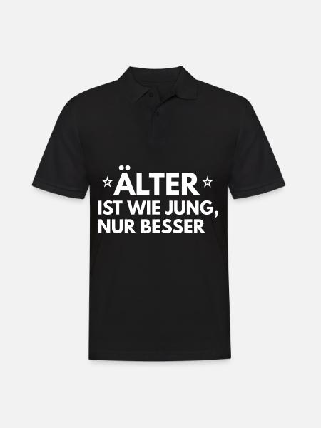 Älter ist wie jung, nur besser - Männer Poloshirt - Schwarz