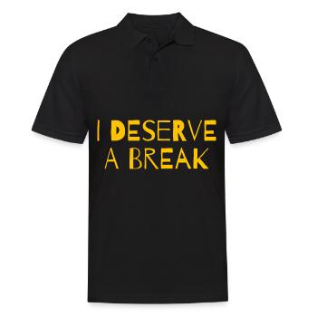 I deserve a break - Men's Polo Shirt - black - Front - Kai (181cm)