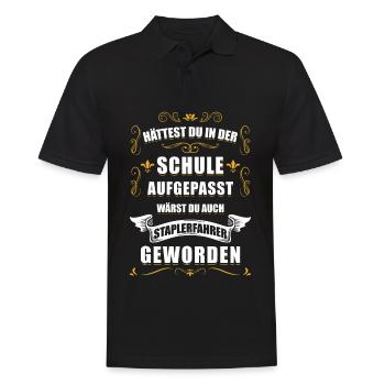 Hättest du in der Schule aufgepasst Staplerfahrer - Männer Poloshirt - Schwarz - Vorne - Kai (181cm)