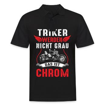 Triker werden nicht Grau das ist Chrom Dreirad - Männer Poloshirt - Schwarz - Vorne - Kai (181cm)