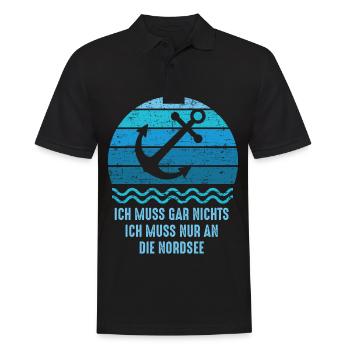 Ich muss gar nichts ich muss nur an die Nordsee - Männer Poloshirt - Schwarz - Vorne - Kai (181cm)
