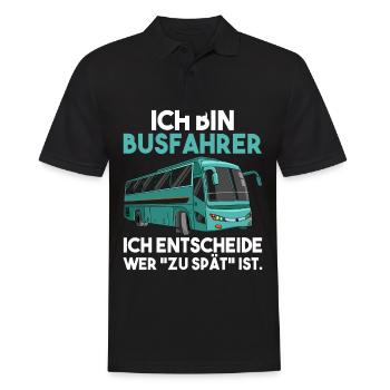 Ich bin Busfahrer ich entscheide wer zu spät ist - Männer Poloshirt - Schwarz - Vorne - Kai (181cm)