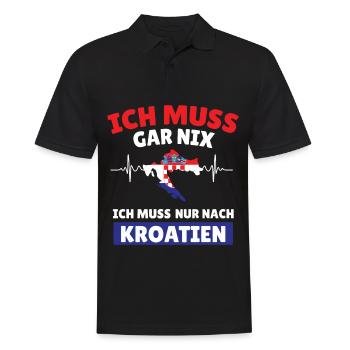Ich muss gar nix ich muss nur nach Kroatien - Männer Poloshirt - Schwarz - Vorne - Kai (181cm)