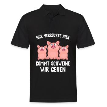 Nur Verrückte hier kommt Schweine wir gehen - Männer Poloshirt - Schwarz - Vorne - Kai (181cm)