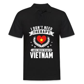 I Dont Need Therapy I Just Need To Go To Vietnam - Männer Poloshirt - Schwarz - Vorne - Kai (181cm)