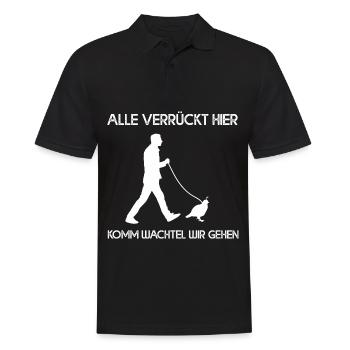 Alle Verrückt Hier Komm Wachtel Wir Gehen - Männer Poloshirt - Schwarz - Vorne - Kai (181cm)