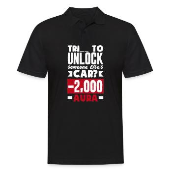 Tried to unlock someone elses car? -2000 aura - Männer Poloshirt - Schwarz - Vorne - Kai (181cm)
