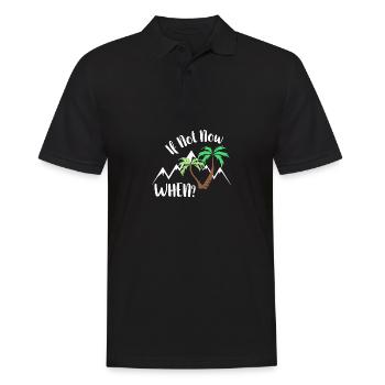 if not now. when? - Männer Poloshirt - Schwarz - Vorne - Kai (181cm)