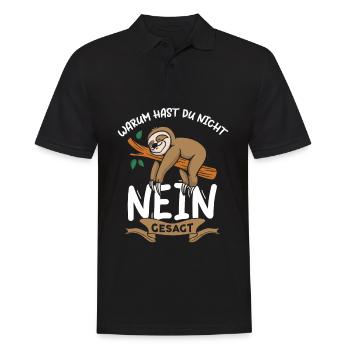 Warum Hast Du Nicht Nein Gesagt Lustiges Faultier - Männer Poloshirt - Schwarz - Vorne - Kai (181cm)
