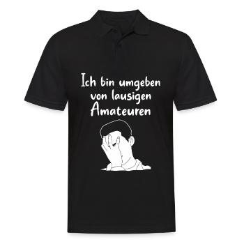 Ich Bin Umgeben Von Lausigen Amateuren Katastrophe - Männer Poloshirt - Schwarz - Vorne - Kai (181cm)