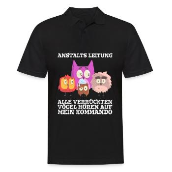 Anstaltleitung Alle Vögel Hören Auf Mein Kommando - Männer Poloshirt - Schwarz - Vorne - Kai (181cm)