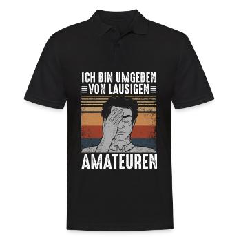 Ich Bin Umgeben Von Lausigen Amateuren - Männer Poloshirt - Schwarz - Vorne - Kai (181cm)