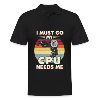 I Must Go My Cpu Needs Me - Männer Poloshirt - Schwarz - Vorne - Kai (181cm)