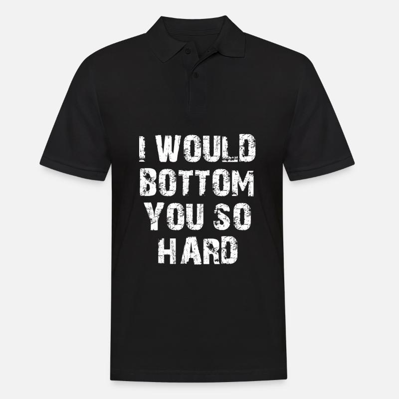 I would Bottom you - Männer Poloshirt - Schwarz