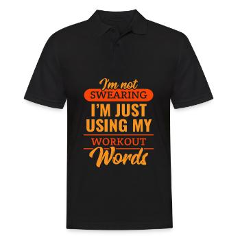 I'm Not Swearing I'm Just Using My Workout Words - Men's Polo Shirt - black - Front - Kai (181cm)