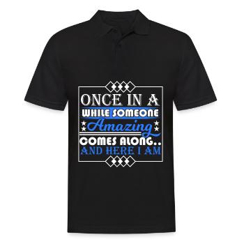 Once In A While Someone Amazing Comes Along And - Men's Polo Shirt - black - Front - Kai (181cm)