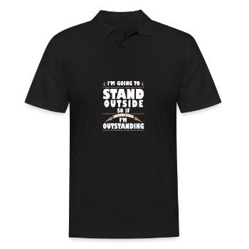 I'm Going to Stand Outside So If Anyone Asks I'm - Männer Poloshirt - Schwarz - Vorne - Kai (181cm)