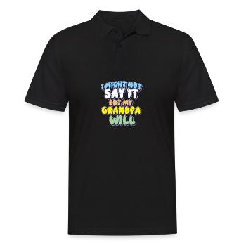I Might Not Say It But My Grandpa Will - Men's Polo Shirt - black - Front - Kai (181cm)