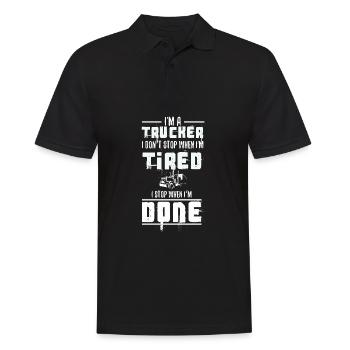Ich bin ein Trucker, hör nicht auf müde Halt, wenn du fertig bist Geschenk - Männer Poloshirt - Schwarz - Vorne - Kai (181cm)