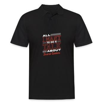 All I Want To Do Is Talk About Board Games - Men's Polo Shirt - black - Front - Kai (181cm)