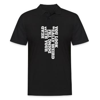 Tu as l’air vraiment bizarre de faire ça avec ta tête - Polo Homme - noir - Devant - Kai (181cm)